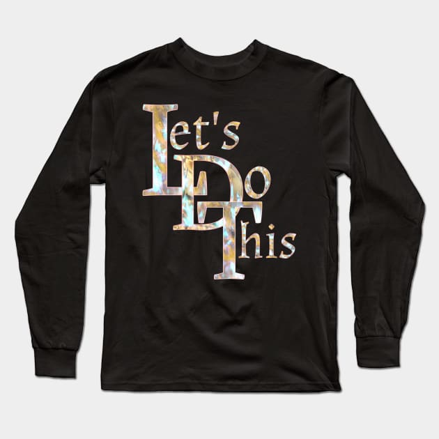 Let's do this Long Sleeve T-Shirt by Vinto fashion 